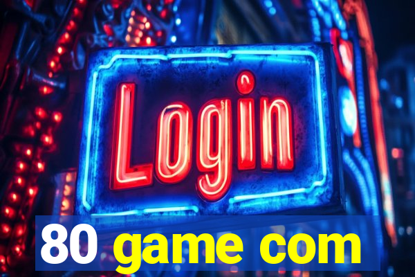 80 game com